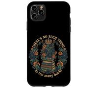 There 'S No Such Thing As Too Many Books Lover Coque pour iPhone 11 Pro Max