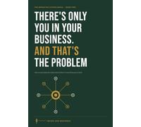 There’s Only You In Your Business: And That’s The Problem