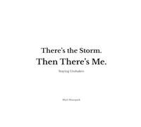 There’s the Storm. Then There’s Me.: Staying Unshaken
