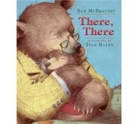 There There by Sam McBratney & Illustrated by Ivan Bates Sam McBratney Illustrated by Ivan Bates (Auteur)
