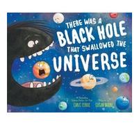 There Was a Black Hole that Swallowed the Universe by Chris Ferrie Chris Ferrie (Auteur)
