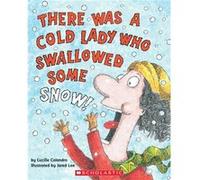 There Was a Cold Lady Who Swallowed Some Snow by Colandro & Lucille Lucille Colandro (Auteur)