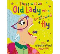 There was an Old Lady Who Swallowed a Fly