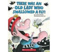 There Was an Old Lady Who Swallowed a Fly by Lucille Colandro & Illustrated by Jared Lee Lucille Colandro Illustrated by Jared Lee (Auteur)