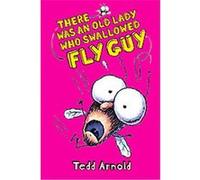 There Was an Old Lady Who Swallowed Fly Guy, Fly Guy Tedd Arnold (Auteur)