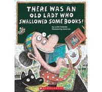 There Was an Old Lady Who Swallowed Some Books by Lucille Colandro & Illustrated by Jared Lee Colandro, Lucille (Auteur)