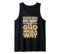 There Was No Way But God Made A Way Débardeur
