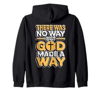 There Was No Way But God Made A Way Sweat à Capuche