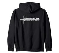 There Was No Way But God Made A Way Sweat à Capuche