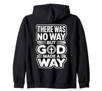 There Was No Way But God Made A Way Sweat à Capuche