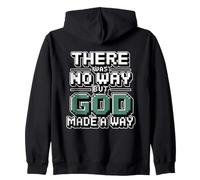 There Was No Way But God Made A Way Sweat à Capuche