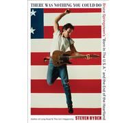 There Was Nothing You Could Do: Bruce Springsteen’s “Born In The U.S.A.” and the End of the Heartland