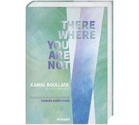There Where You Are Not Selected Writings By Kamal Boullata