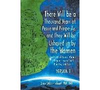 There Will Be A Thousand Years Of Peace And Prosperity, And They Will Be Ushered In By The Women - Version 1 & Version 2