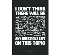 There will be any questions left Math Graph Notebook: Graph Paper Notebook, Grid Paper for Math and Science Students, Quad Ruled 4x4 (110 Pages, 6x9)