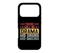 There Will Be Drama and Singing and Dancing Coque pour iPhone 17 Pro