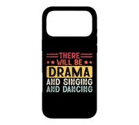 There Will Be Drama and Singing and Dancing Coque pour iPhone 17 Pro Max