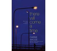 There Will Come A Time