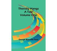 Thereby Hangs A Tale. Volume One