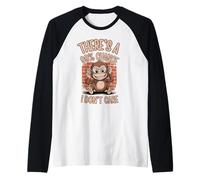 There's A 99% Chance I Don't Care Monkey Singe Funny Citation Sarcasm Manche Raglan