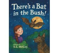 There's a Bat in the Bush!