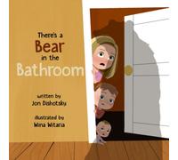 There's A Bear In The Bathroom
