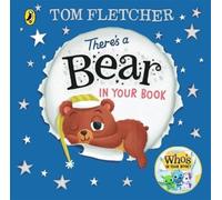 There's a Bear in Your Book: A soothing bedtime story from Tom Fletcher