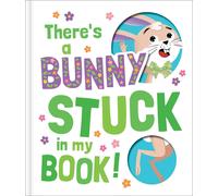 There's A Bunny Stuck In My Book!