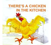 THERE'S A CHICKEN IN THE KITCHEN