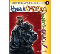 There's A Crazy Dog Under The Palace! The Coloring Book!