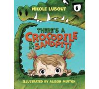 There's a Crocodile in my Sandpit