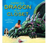 There's A Dragon In My Closet
