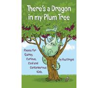 There's a Dragon in my Plum Tree