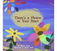 Theres A Flower In Your Heart