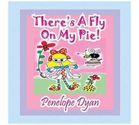 There's A Fly On My Pie!