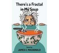 There's A Fractal In My Soup