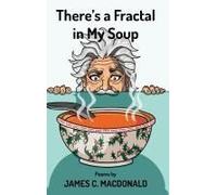 There's A Fractal In My Soup