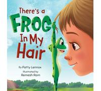 There's a Frog in My Hair: The Adventures of a Boy, a Dog, and a Determined Frog