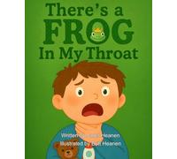 There's A Frog In My Throat