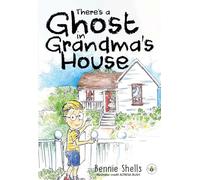 There's A Ghost In Grandma's House