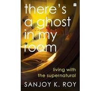 There's a Ghost in My Room: Living with the Supernatural