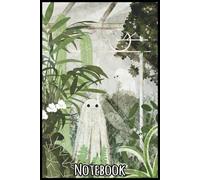 There's A Ghost in the Greenhouse Again Notebook: 6x9” Lined Journaling - A Place for Thoughts, Plans & Creative Ideas