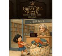 THERE'S A GREAT BIG PIZZA INSIDE OF EVERY BOOK STODAYA