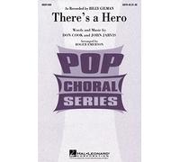 There's a Hero - SATB and Piano - CHORAL SCORE