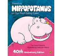 There's a Hippopotamus on Our Roof Eating Cake
