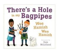 There's A Hole In My Bagpipes, Wee Hamish, Wee Hamish