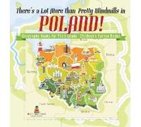 There's A Lot More Than Pretty Windmills In Poland! Geography Books For Third Grade Children's Europe Books