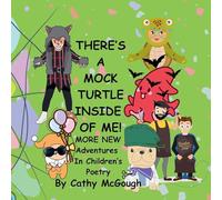 There's a Mock Turtle Inside of Me! Book 6: More New Adventures In Children's Poetry