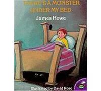 There's a Monster Under My Bed James Howe (Auteur)