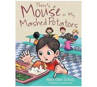 There's A Mouse In My Mashed Potatoes